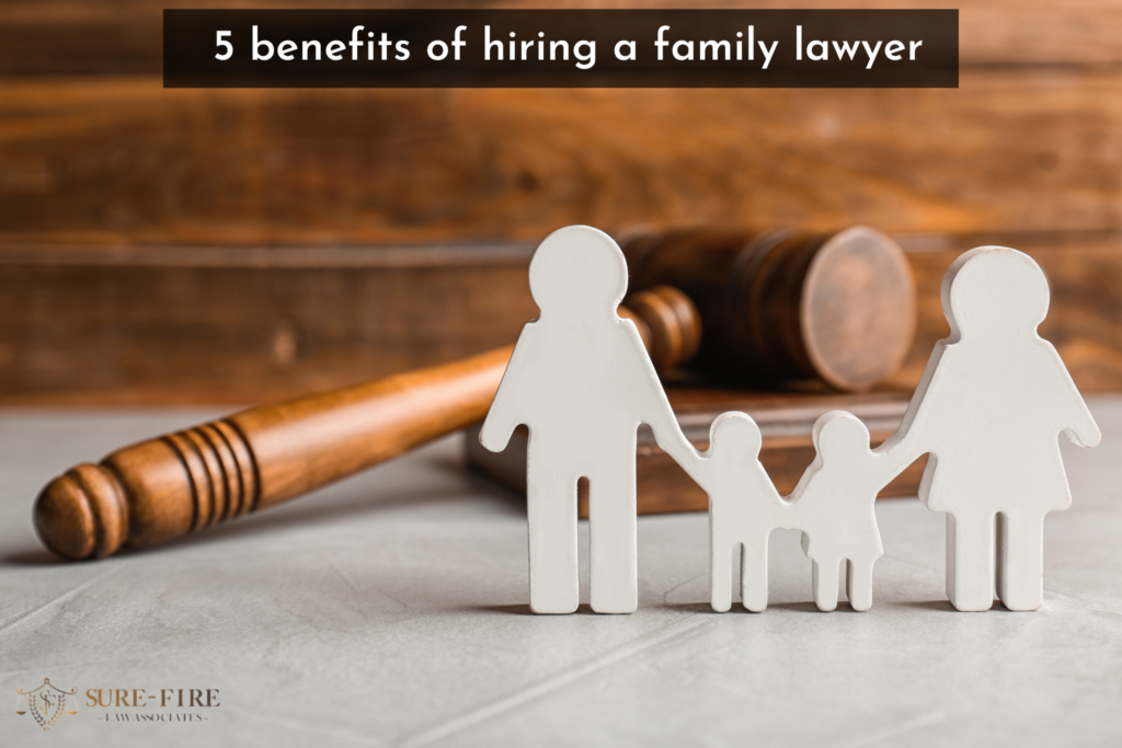 benefits of hiring a family lawyer